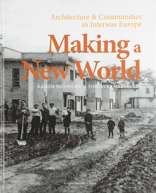 Making a New World : Architecture & Communities in Interwar Europe